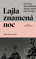 Kniha: Lajla znamená noc (Aleksandra Lipczak), 2023 Kniha: Lajla znamená noc (Aleksandra Lipczak), 2023