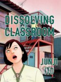 Kniha: Dissolving Classroom (Junji Ito). Vertical, 2022 Kniha: Dissolving Classroom (Junji Ito). Vertical, 2022