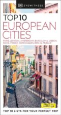 Kniha: Top 10 European Cities (Dorling Kindersley). Dorling Kindersley, 2023 Kniha: Top 10 European Cities (Dorling Kindersley). Dorling Kindersley, 2023