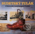 Kniha: Sudetský tulák (Stanislav Dvořák). Garamond, 2023 Kniha: Sudetský tulák (Stanislav Dvořák). Garamond, 2023