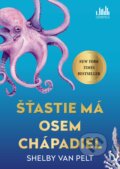 Kniha: Šťastie má osem chápadiel (Shelby Van Pelt). Cosmopolis, 2023 Kniha: Šťastie má osem chápadiel (Shelby Van Pelt). Cosmopolis, 2023