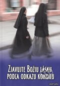 Kniha: Zjavujte Božiu lásku podľa odkazu koncilu (Jozef Jurko). BENS, 2016 Kniha: Zjavujte Božiu lásku podľa odkazu koncilu (Jozef Jurko). BENS, 2016