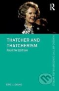 Kniha: Thatcher and Thatcherism (Eric J. Evans). Taylor & Francis Books, 2018 Kniha: Thatcher and Thatcherism (Eric J. Evans). Taylor & Francis Books, 2018