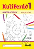 Kniha: Kuliferdo - Grafomotorika 1 (Věra Gošová). Raabe, 2023 Kniha: Kuliferdo - Grafomotorika 1 (Věra Gošová). Raabe, 2023