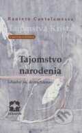Kniha: Tajomstvo narodenia (Raniero Cantalamessa). Serafín, 1999 Kniha: Tajomstvo narodenia (Raniero Cantalamessa). Serafín, 1999