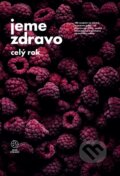 Kniha: Jeme zdravo celý rok (Autorský kolektiv). VERDON CAPITE, 2023 Kniha: Jeme zdravo celý rok (Autorský kolektiv). VERDON CAPITE, 2023