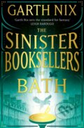 Kniha: The Sinister Booksellers of Bath (Garth Nix). Gollancz, 2023 Kniha: The Sinister Booksellers of Bath (Garth Nix). Gollancz, 2023
