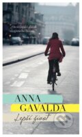 Kniha: Lepší život (Anna Gavalda). Slovart, 2016 Kniha: Lepší život (Anna Gavalda). Slovart, 2016