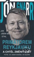 Jak jsem se stal primátorem Reykjavíku a chtěl změnit svět - Jón Gnarr, 2014