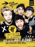 Hey, Let&#039;s Make a Band! - 5 Seconds of Summer, HarperCollins, 2014