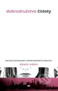 Kniha: Dobrodružstvo čistoty (Dawn Eden). Don Bosco, 2014 Kniha: Dobrodružstvo čistoty (Dawn Eden). Don Bosco, 2014
