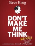 Kniha: Don't Make Me Think: Revisited (Steve Krug). Pearson, 2014 Kniha: Don't Make Me Think: Revisited (Steve Krug). Pearson, 2014