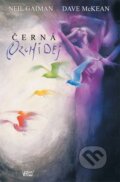 Kniha: Černá orchidej (Neil Gaiman). Crew, 2014 Kniha: Černá orchidej (Neil Gaiman). Crew, 2014