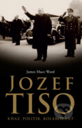 Kniha: Jozef Tiso (James Mace Ward), 2018 Kniha: Jozef Tiso (James Mace Ward), 2018