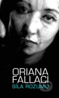 Kniha: Síla rozumu (Oriana Fallaci). Nakladatelství Lidové noviny, 2014 Kniha: Síla rozumu (Oriana Fallaci). Nakladatelství Lidové noviny, 2014