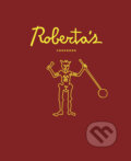 Kniha: Roberta’s Cookbook (Carlo Mirarchi). HarperCollins, 2013 Kniha: Roberta’s Cookbook (Carlo Mirarchi). HarperCollins, 2013