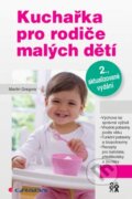 Kniha: Kuchařka pro rodiče malých dětí (Martin Gregora). Grada, 2014 Kniha: Kuchařka pro rodiče malých dětí (Martin Gregora). Grada, 2014