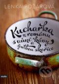 Kniha: Kuchařka z románu s vůní kávy a špetkou skořice (Lenka Požárová). Motto, 2014 Kniha: Kuchařka z románu s vůní kávy a špetkou skořice (Lenka Požárová). Motto, 2014