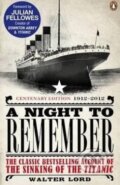 Kniha: A Night to Remember (Walter Lord). Penguin Books, 2012 Kniha: A Night to Remember (Walter Lord). Penguin Books, 2012