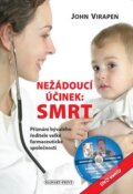 Kniha: Nežádoucí účinek: Smrt (John Virapen). Slovart Print, 2014 Kniha: Nežádoucí účinek: Smrt (John Virapen). Slovart Print, 2014