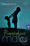 Kniha: Pomněnkové matky (Lenka Chalupová). Čas, 2014 Kniha: Pomněnkové matky (Lenka Chalupová). Čas, 2014
