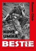 Kniha: Když umírá bestie (Roman Cílek). AOS Publishing, 2014 Kniha: Když umírá bestie (Roman Cílek). AOS Publishing, 2014