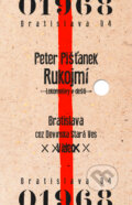 Kniha: Rukojmí (Peter Pišťanek). Slovart CZ, 2014 Kniha: Rukojmí (Peter Pišťanek). Slovart CZ, 2014