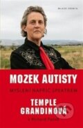 Kniha: Mozek autisty (Richard Panek a Temple Grandin). Mladá fronta, 2014 Kniha: Mozek autisty (Richard Panek a Temple Grandin). Mladá fronta, 2014