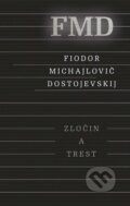 Kniha: Zločin a trest (Fiodor Michajlovič Dostojevskij). Odeon, 2014 Kniha: Zločin a trest (Fiodor Michajlovič Dostojevskij). Odeon, 2014
