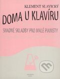 Kniha: Doma u klavíru (Klement Slavický). Amos Editio Kniha: Doma u klavíru (Klement Slavický). Amos Editio