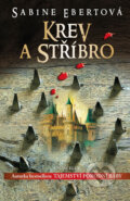 Kniha: Krev a stříbro (Sabine Ebert), 2014 Kniha: Krev a stříbro (Sabine Ebert), 2014