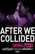 Kniha: After We Collided (Anna Todd). Simon & Schuster, 2014 Kniha: After We Collided (Anna Todd). Simon & Schuster, 2014