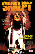 Kniha: Skalpy 1: Země Indiánů (Jason Aaron). Crew, 2014 Kniha: Skalpy 1: Země Indiánů (Jason Aaron). Crew, 2014
