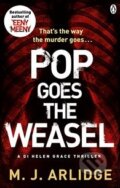 Kniha: Pop Goes the Weasel (M.J. Arlidge). Penguin Books, 2014 Kniha: Pop Goes the Weasel (M.J. Arlidge). Penguin Books, 2014