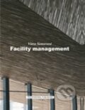Kniha: Facility management (Viera Somorová). Professional Publishing, 2014 Kniha: Facility management (Viera Somorová). Professional Publishing, 2014