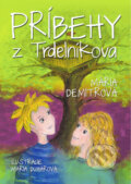 Kniha: Príbehy z Trdelníkova (Mária Demitrová a Mária Duhárová). Ottovo nakladateľstvo, 2014 Kniha: Príbehy z Trdelníkova (Mária Demitrová a Mária Duhárová). Ottovo nakladateľstvo, 2014