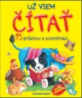 Kniha: Už viem čítať: 15 príbehov o zvieratkách (Slovart Print). Slovart Print, 2014 Kniha: Už viem čítať: 15 príbehov o zvieratkách (Slovart Print). Slovart Print, 2014
