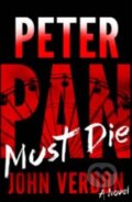 Kniha: Peter Pan Must Die (John Verdon). Crown & Andrews, 2014 Kniha: Peter Pan Must Die (John Verdon). Crown & Andrews, 2014