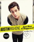 Just How It Happened - Austin Mahone, Little, Brown, 2014