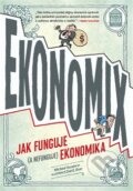 Kniha: Ekonomix (Dan E. Burr a Michael Goodwin), 2014 Kniha: Ekonomix (Dan E. Burr a Michael Goodwin), 2014
