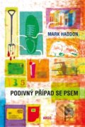 Podivný případ se psem - Mark Haddon, 2014