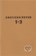 Kniha: Erotická revue 1-3 (Torst). Torst, 2011 Kniha: Erotická revue 1-3 (Torst). Torst, 2011