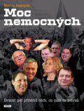Kniha: Moc nemocných (Martin Komárek). Práh, 2014 Kniha: Moc nemocných (Martin Komárek). Práh, 2014