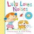 Kniha: Lulu Loves Noises (Camilla Reid). Bloomsbury, 2014 Kniha: Lulu Loves Noises (Camilla Reid). Bloomsbury, 2014