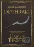 Kniha: Living Language Dothraki (David J. Peterson). Random House, 2014 Kniha: Living Language Dothraki (David J. Peterson). Random House, 2014