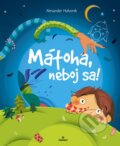 Kniha: Mátoha, neboj sa! (Alexander Halvoník). Perfekt, 2014 Kniha: Mátoha, neboj sa! (Alexander Halvoník). Perfekt, 2014