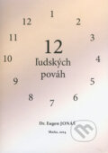 Kniha: 12 ľudských pováh (Eugen Jonáš). , 2014 Kniha: 12 ľudských pováh (Eugen Jonáš). , 2014