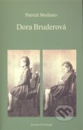 Kniha: Dora Bruderová (Patrick Modiano). Barrister & Principal, 2007 Kniha: Dora Bruderová (Patrick Modiano). Barrister & Principal, 2007