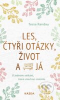 Kniha: Les, čtyři otázky, život a já (Tessa Randau), 2023 Kniha: Les, čtyři otázky, život a já (Tessa Randau), 2023