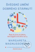 Kniha: Švédské umění dobrého stárnutí (Margareta Magnusson), 2023 Kniha: Švédské umění dobrého stárnutí (Margareta Magnusson), 2023